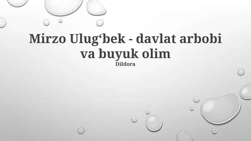 Mirzo Ulugʻbek - davlat arbobi va buyuk olim 1