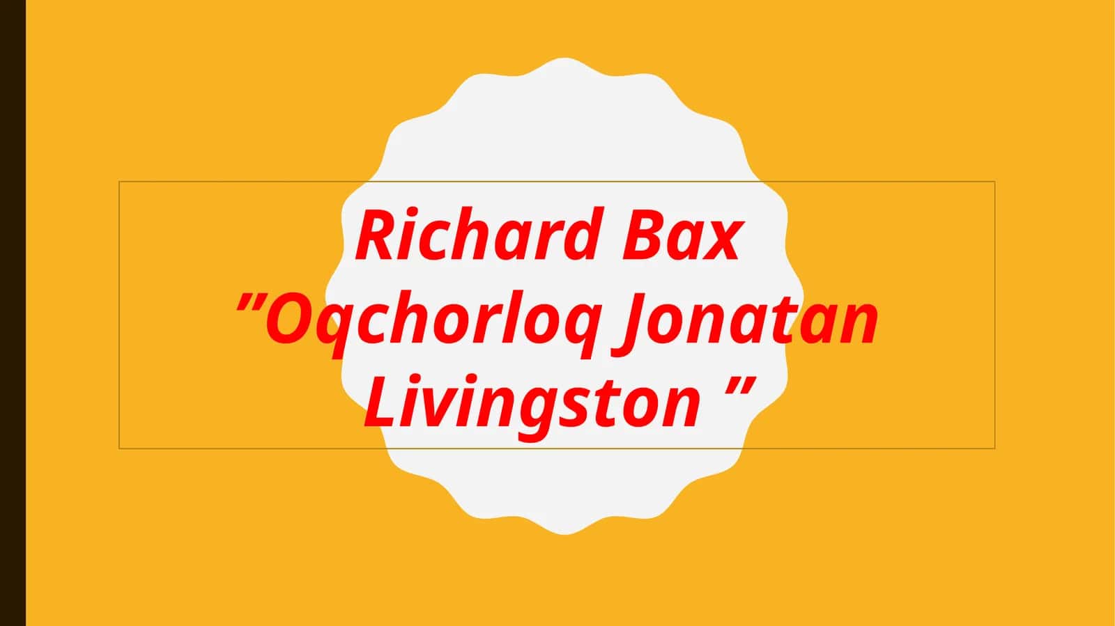 Richard Bax ,Oqchorloq Jonatan Livingston 1