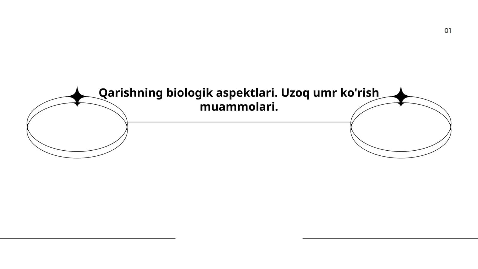 Qarishning biologik aspektlari. Uzoq umr ko'rish muammolari 1