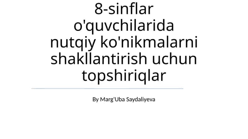 8-sinflar nutqiy ko'nikmalarni shakllantirish topshiriqlari 1