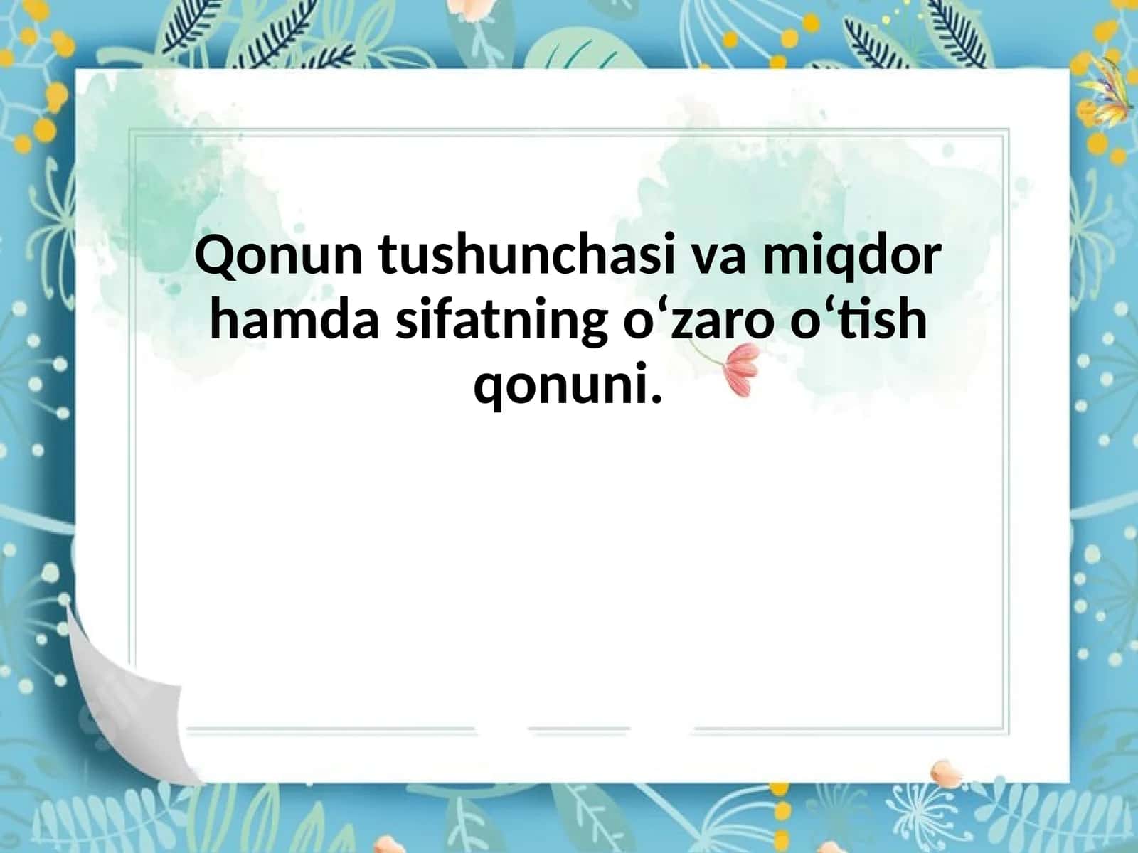 Qonun tushunchasi va miqdor hamda sifatning o‘zaro o‘tish qonuni. 1