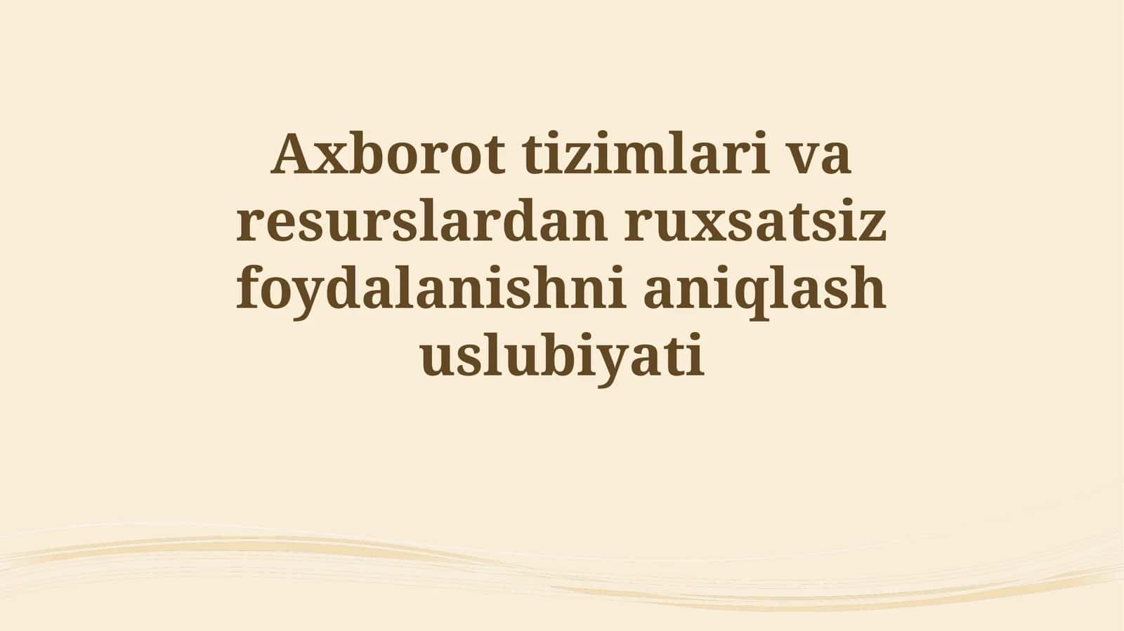 Axborot tizimlari va resurslardan ruxsatsiz foydalanishnianiqlashuslubiyati 1