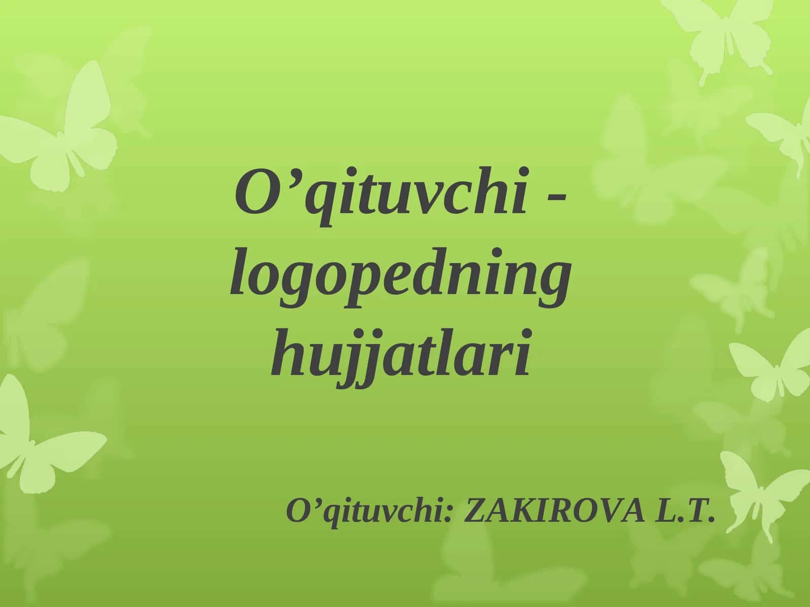 O’qituvchi - logopedning hujjatlari 1