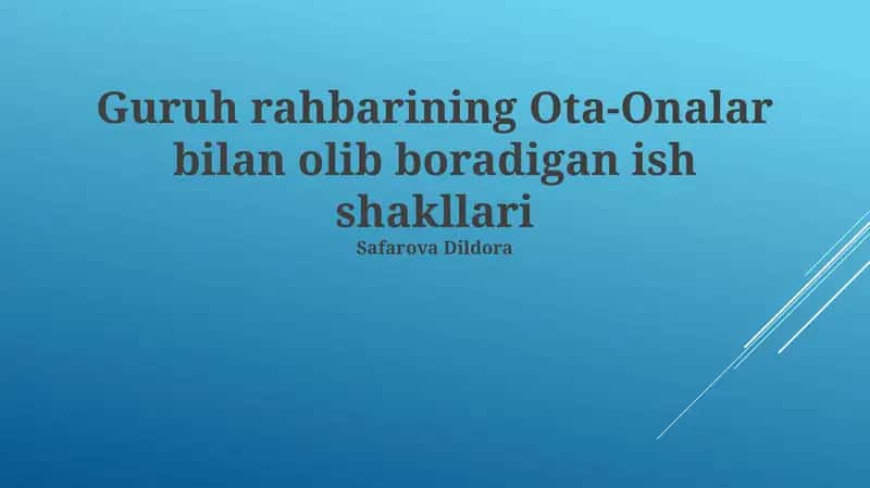 Guruh rahbarining Ota-Onalar bilan olib boradigan ish shakllari 1
