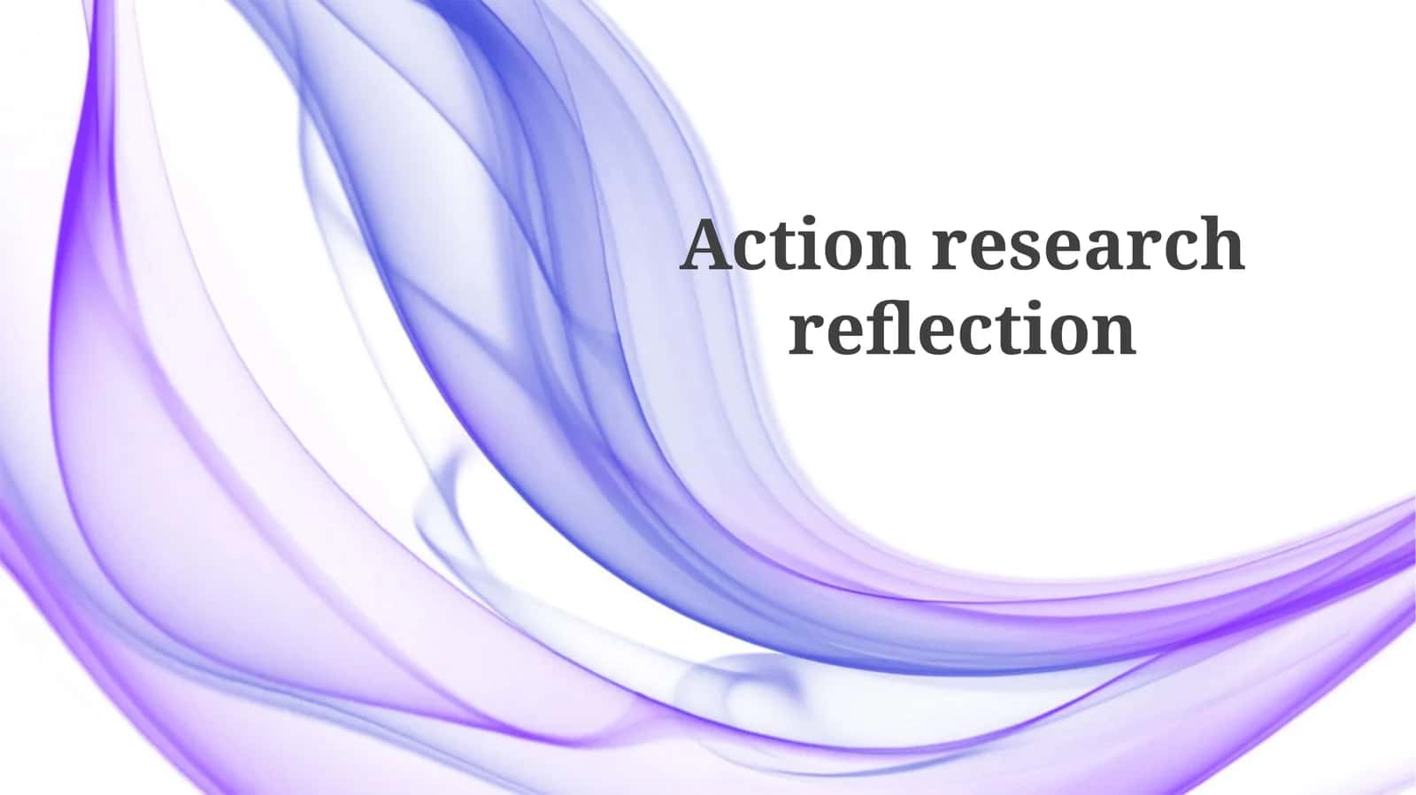 Action Research Reflection 1