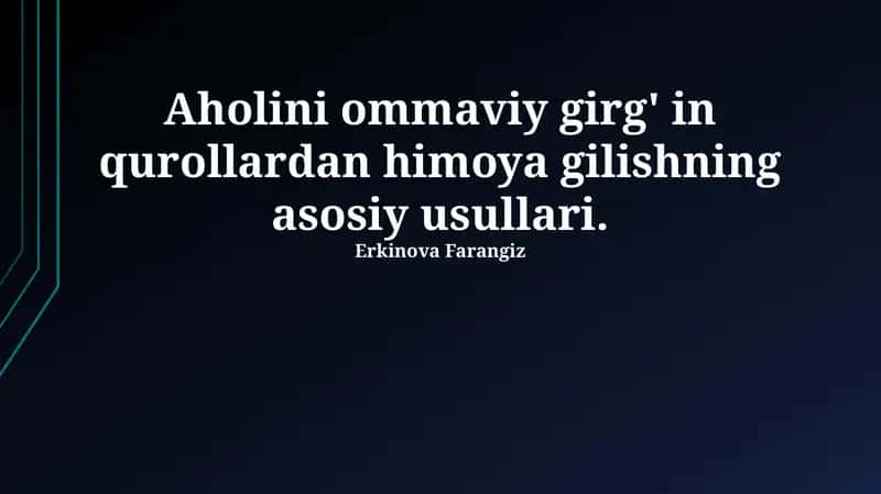 Aholini ommaviy girg' in qurollardan himoya gilishning asosiy usullari 1