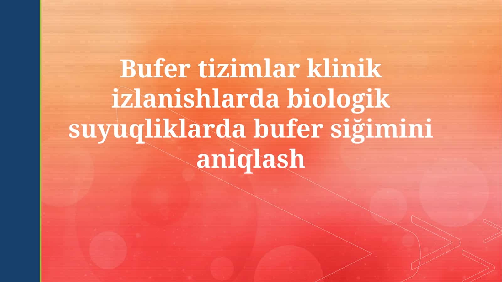 Bufer tizimlar klinik izlanishlarda biologik suyuqliklarda bufersiğiminianiqlash 1