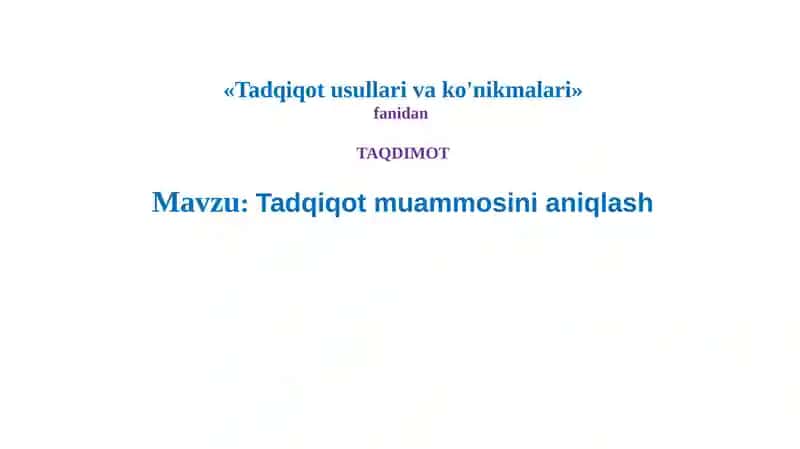 Tadqiqotusullar va ko'nikmalar