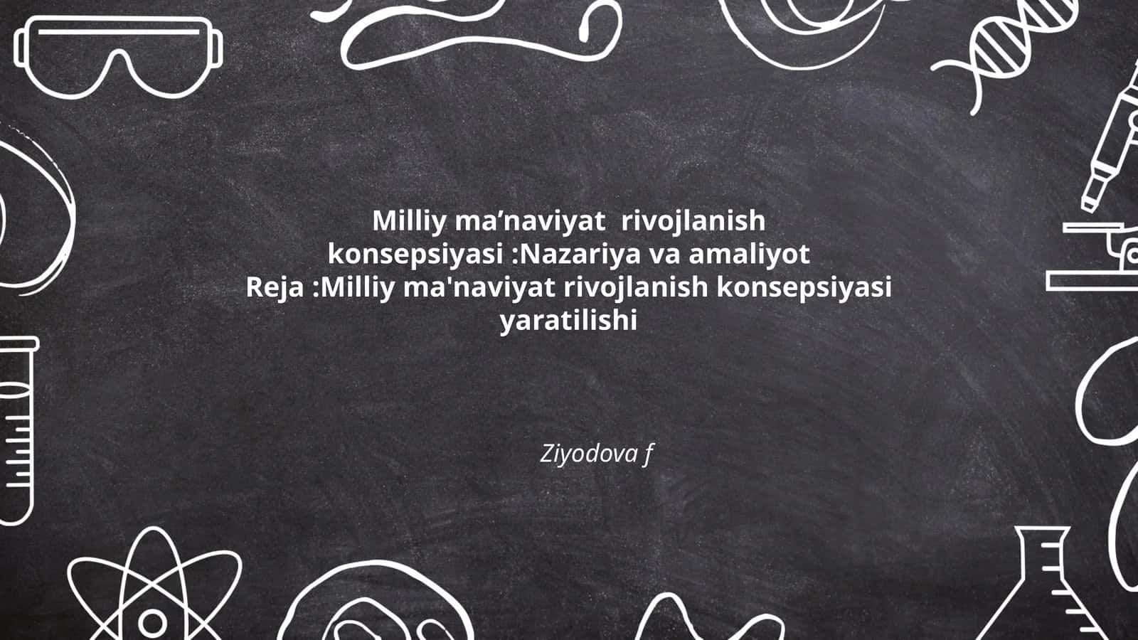 Milliy ma’naviyat rivojlanish konsepsiyasi:Nazariya va amaliyot 1
