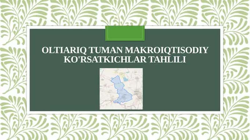 Oltiariq tuman makroiqtisodiy ko'rsatkichlar tahlili 1