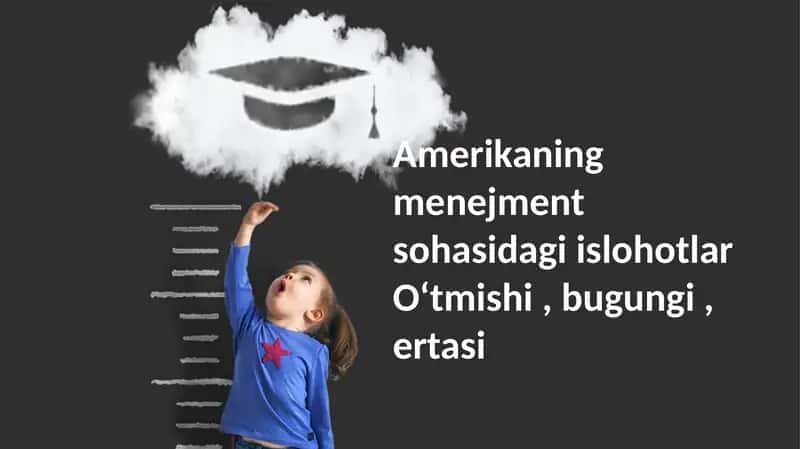 Amerikaning menejment sohasidagi islohotlar 1