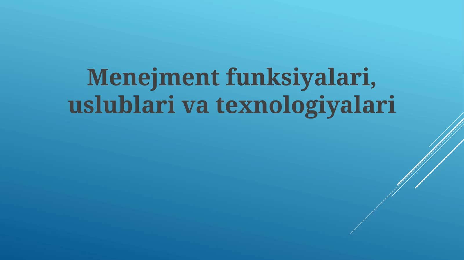 Menejmentfunksiyalari,uslublarivatexnologiyalari 1