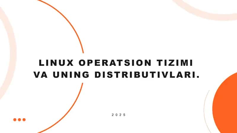 Linux operatsion tizimi va uning distributivlari 1