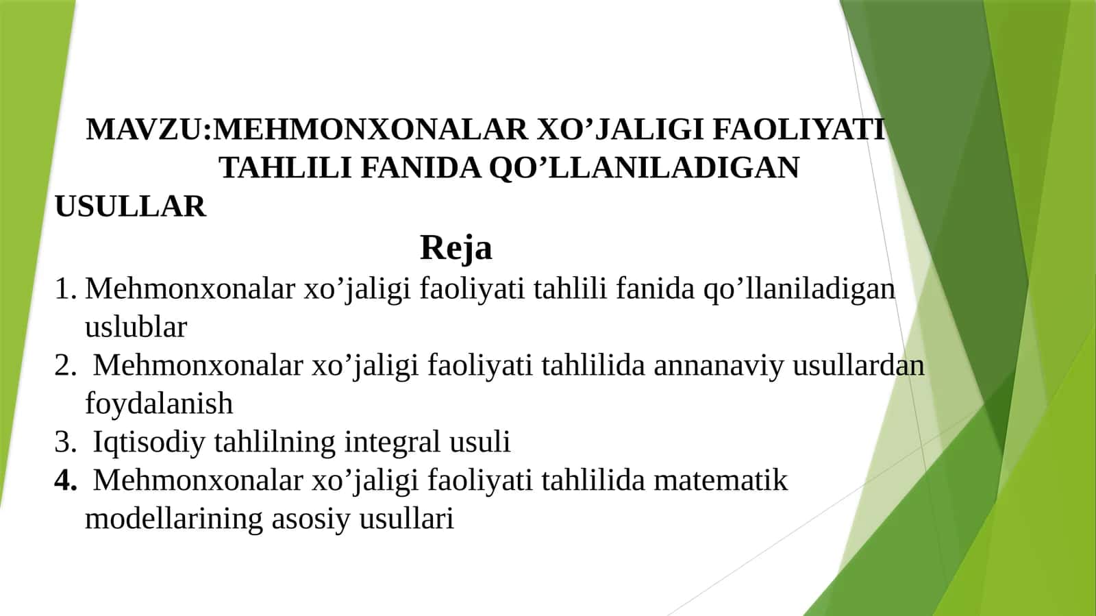 MEHMONXONALAR XO’JALIGI FAOLIYATI TAHLILI FANIDA QO’LLANILADIGAN USULLAR 1