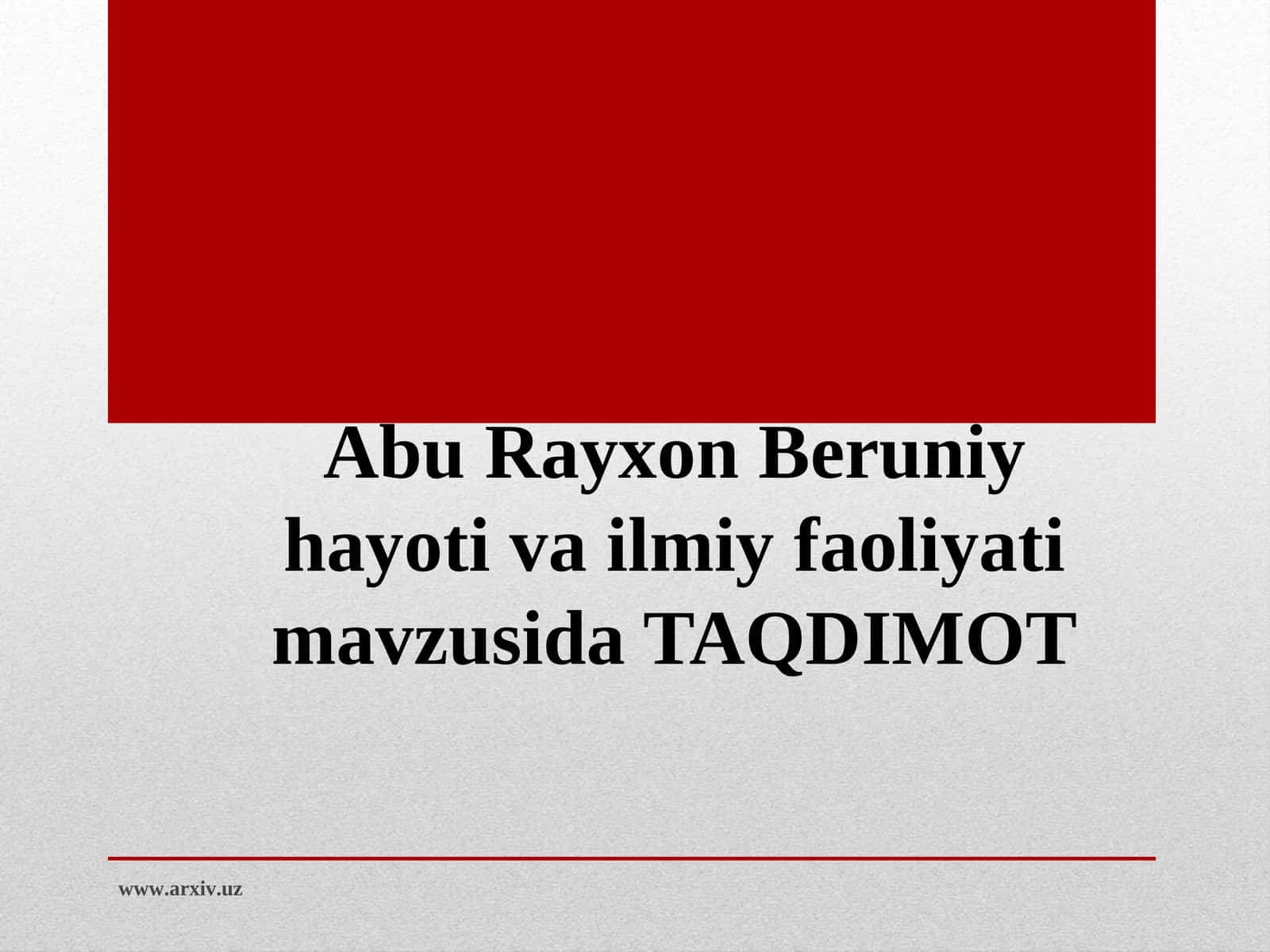 Abu Rayhon Beruniy hayoti va ilmiy faoliyati 1