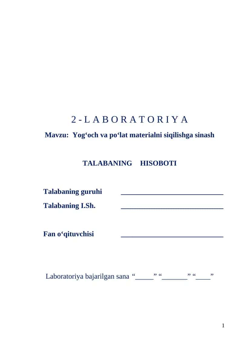 LABORATORIYA - Yog‘och va po‘lat materialni siqilishga sinash 1