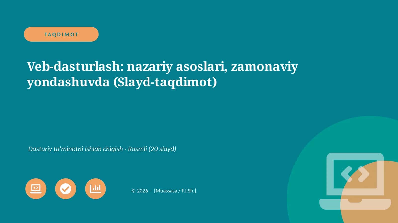 Veb-dasturlash: nazariy asoslari, zamonaviy yondashuvda (Slayd-taqdimot) 1