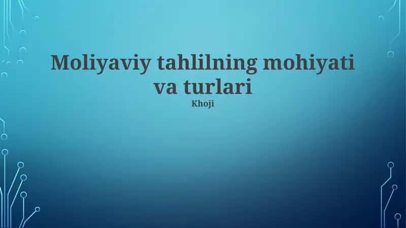 Moliyaviy tahlilning mohiyati va turlari 1