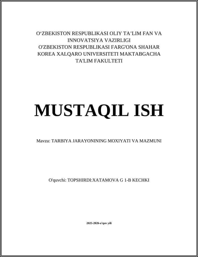 TARBIYA JARAYONINING MOXIYATI VA MAZMUNI 1