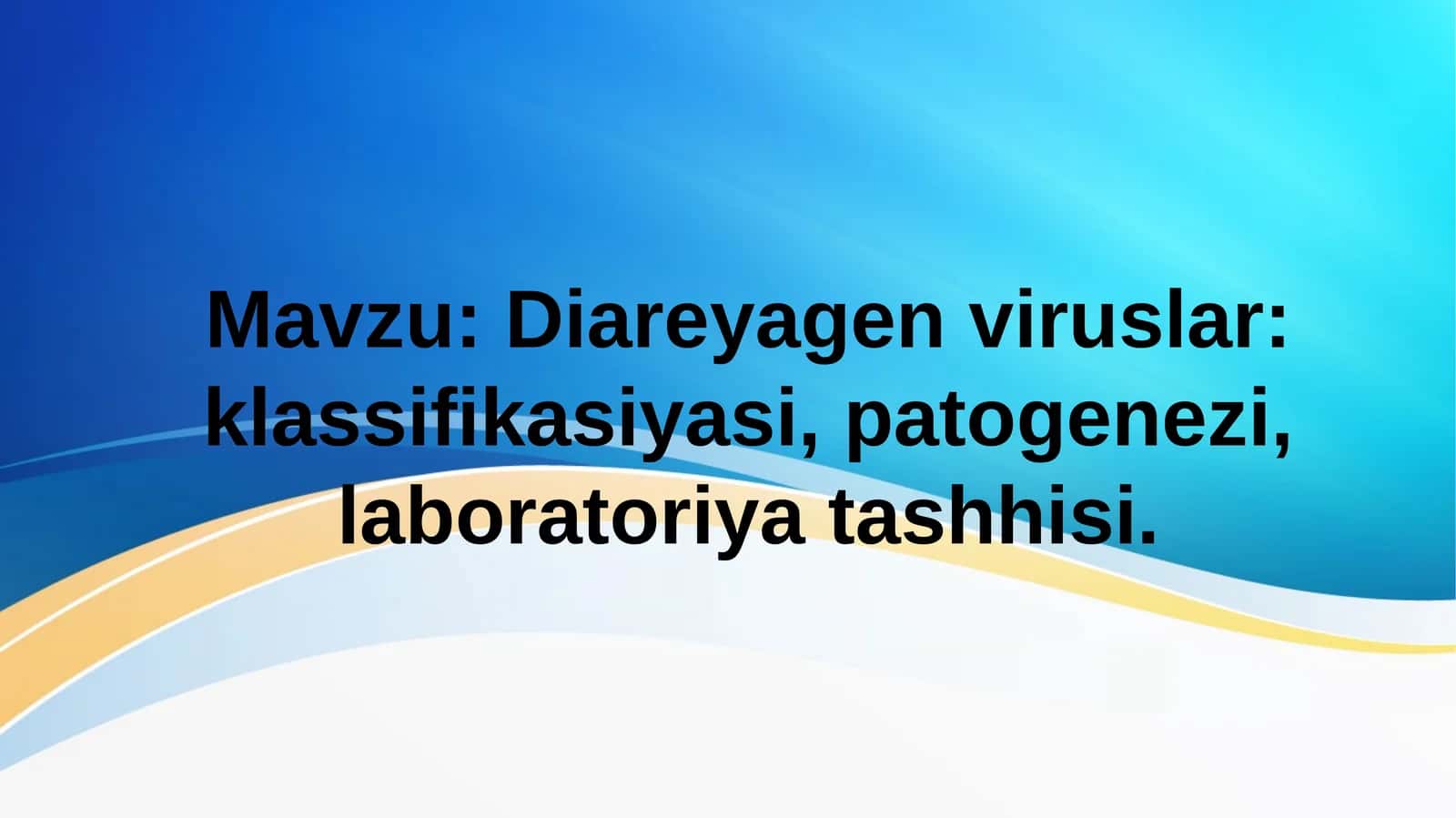 Diareyagen viruslar: klassifikasiyasi, patogenezi, laboratoriya tashhisi 1