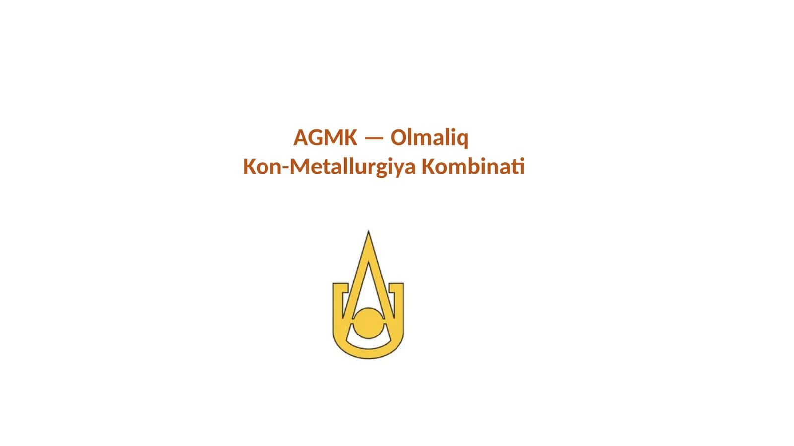 AGMK — Olmaliq Kon-Metallurgiya Kombinati 1
