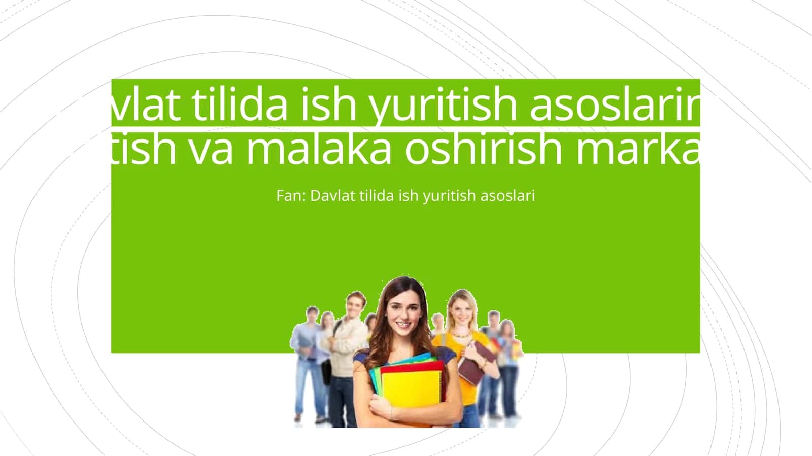 Davlat tilida ish yuritish asoslarini o‘qitish va malaka oshirish markazi 1