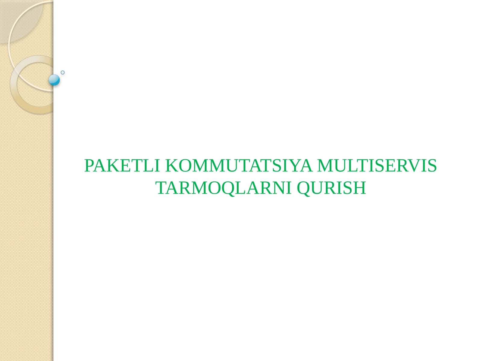 PAKETLI KOMMUTATSIYA MULTISERVIS TARMOQLARNI QURISH 1