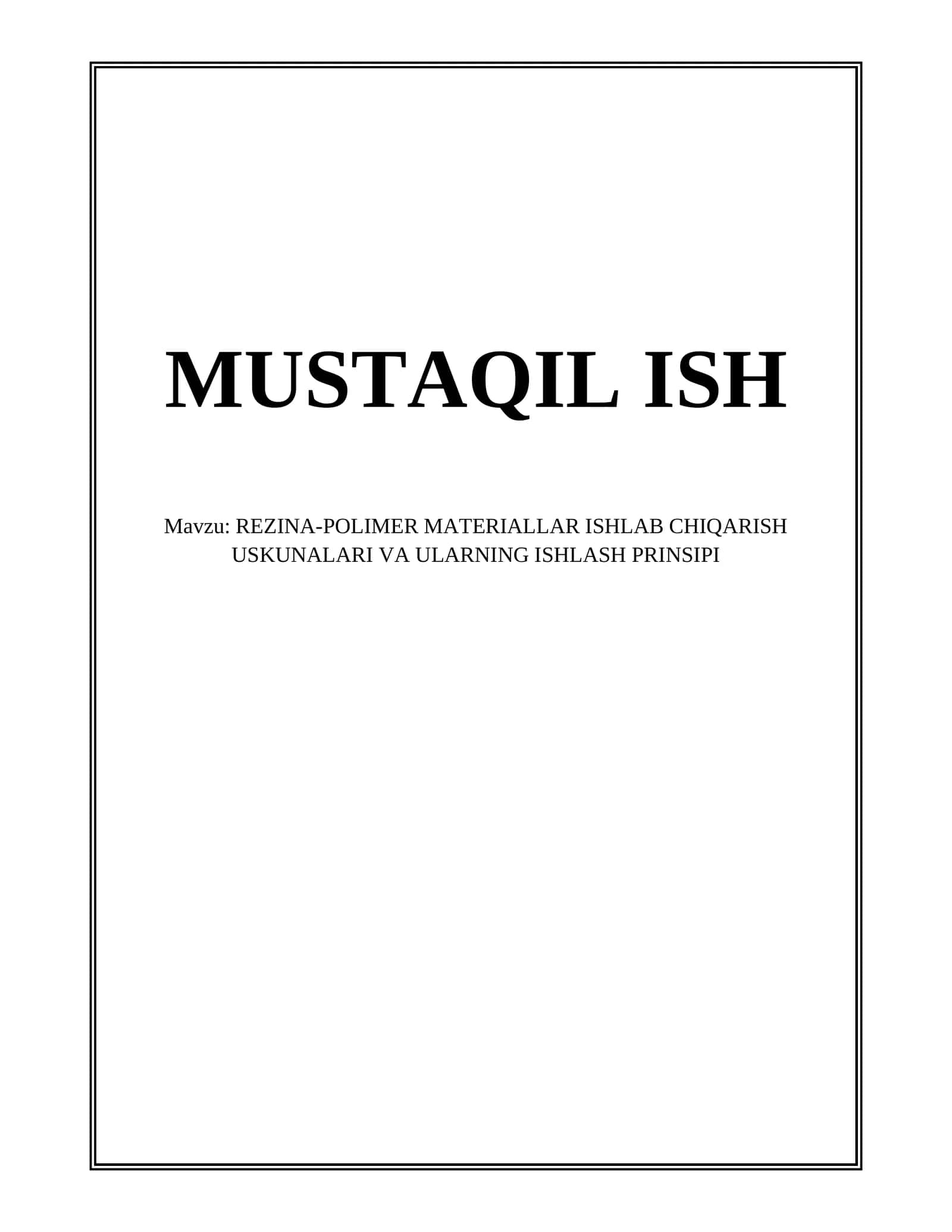 REZINA-POLIMER MATERIALLAR ISHLAB CHIQARISH USKUNALARI VA ULARNING ISHLASH PRINSIPI 1