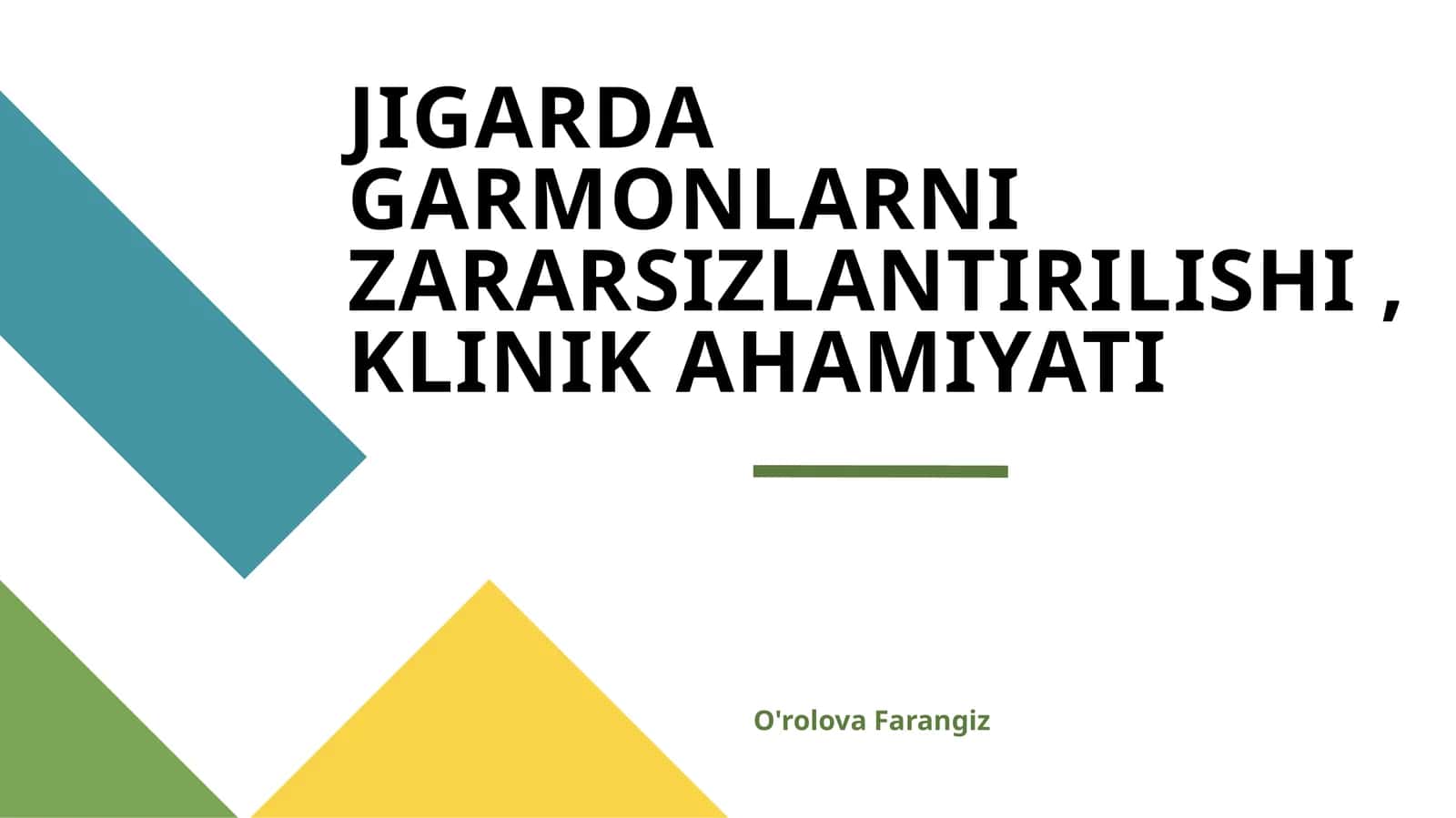 JIGARDA GARMONLARNI ZARARSIZLANTIRILISHI, KLINIK AHAMIYATI 1
