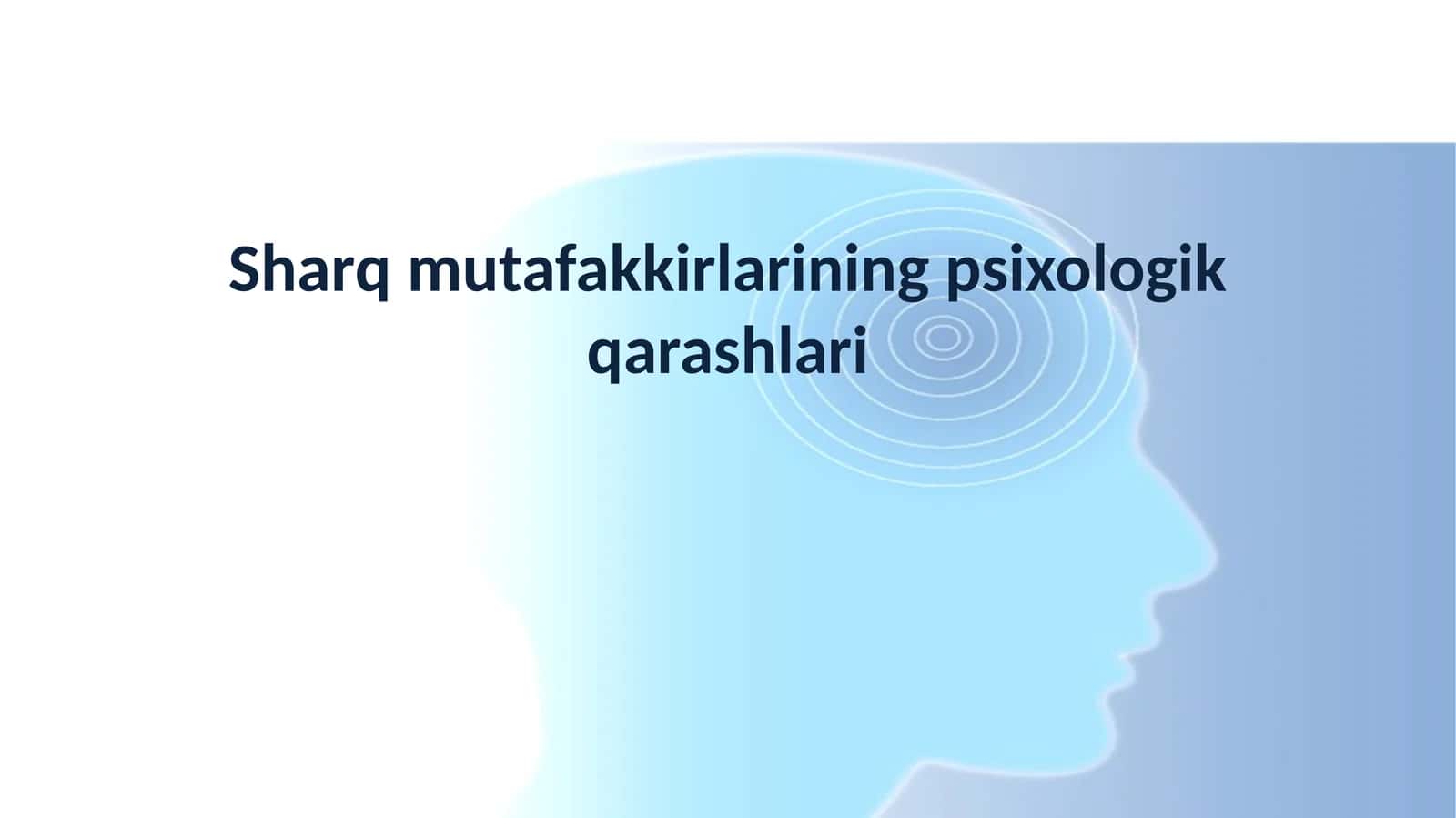 Sharq mutafakkirlarining psixologik qarashlari 1