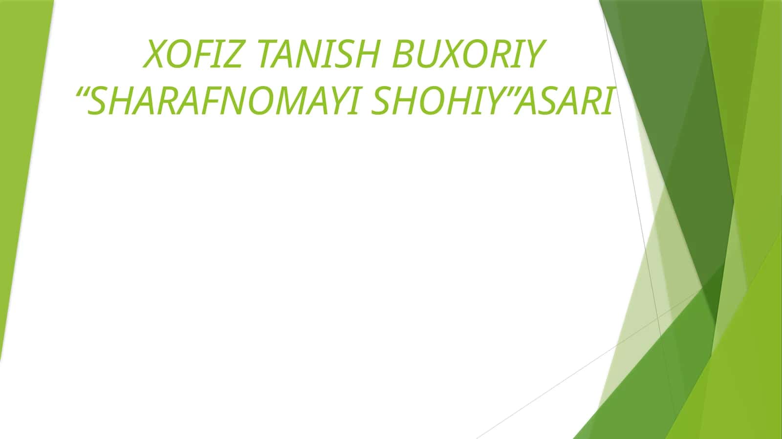 XOFIZTANISH BUXORIY “SHARAFNOMAYI SHOHIY” ASARI 1