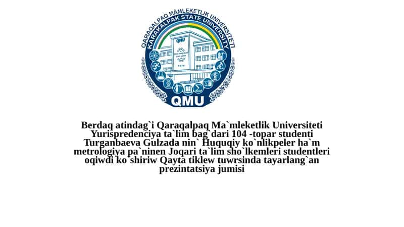Qaraqalpaq Ma`mleketlik Universiteti Yurispredenciya ta`lim bag`dari 104 1