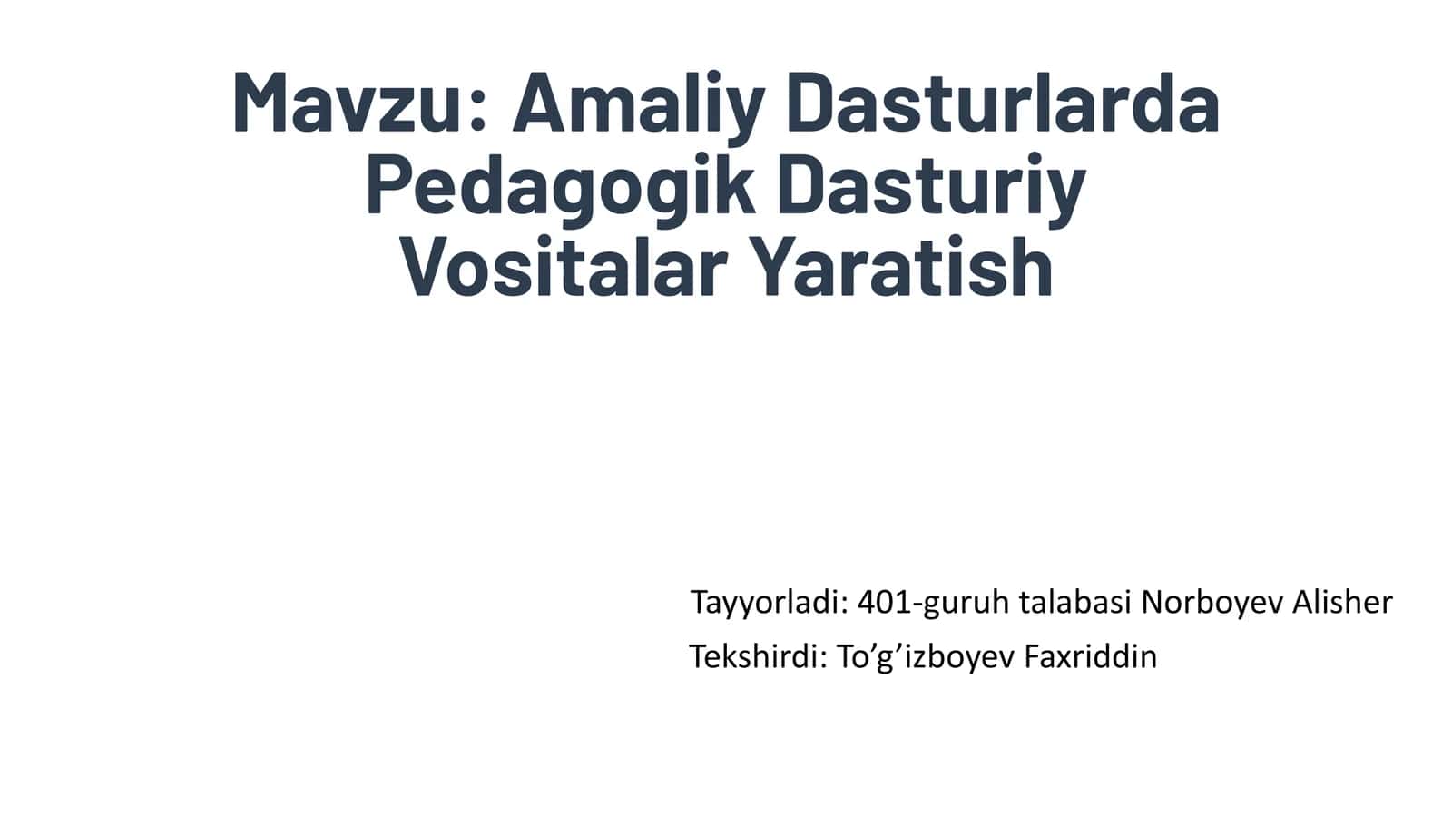 Amaliy Dasturlarda Pedagogik Dasturiy Vositalar Yaratish 1