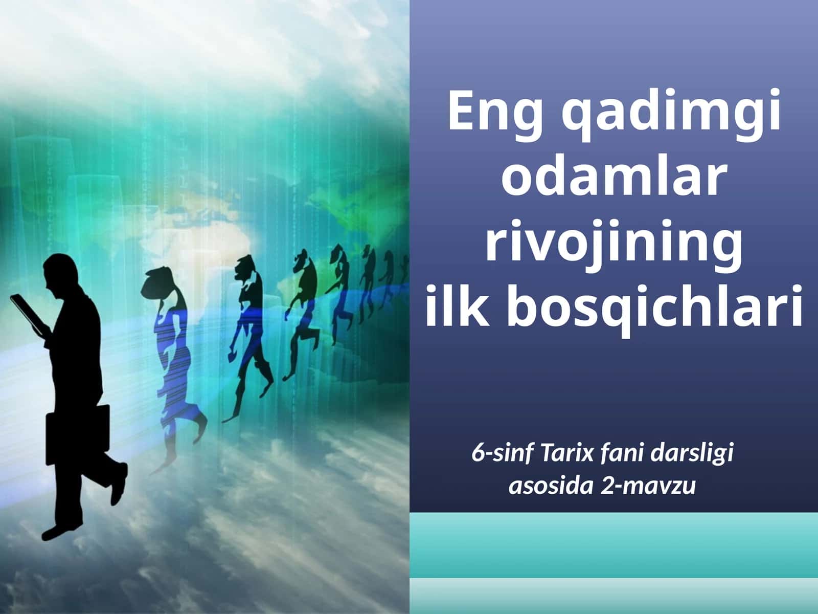 Eng qadimgi odamlar rivojining ilk bosqichlari 1