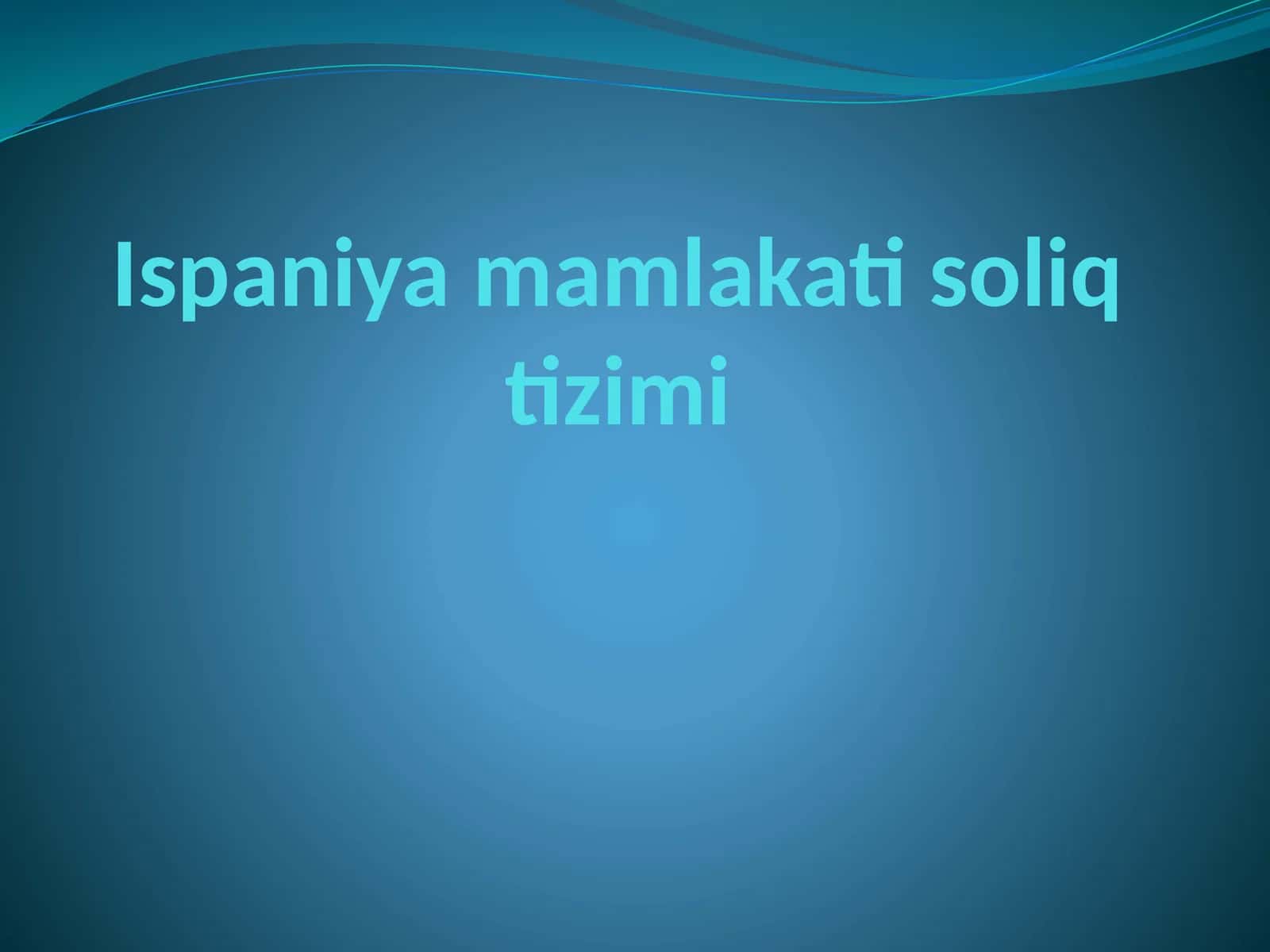 Ispaniya mamlakati soliq tizimi 1