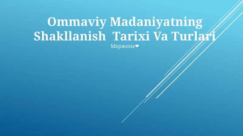 Ommaviy Madaniyatning Shakllanish Tarixi Va Turlari 1