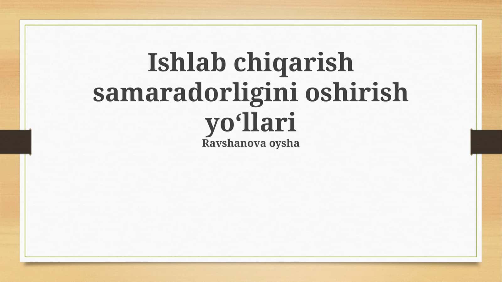 Ishlab chiqarish samaradorligini oshirish yo'llari 1