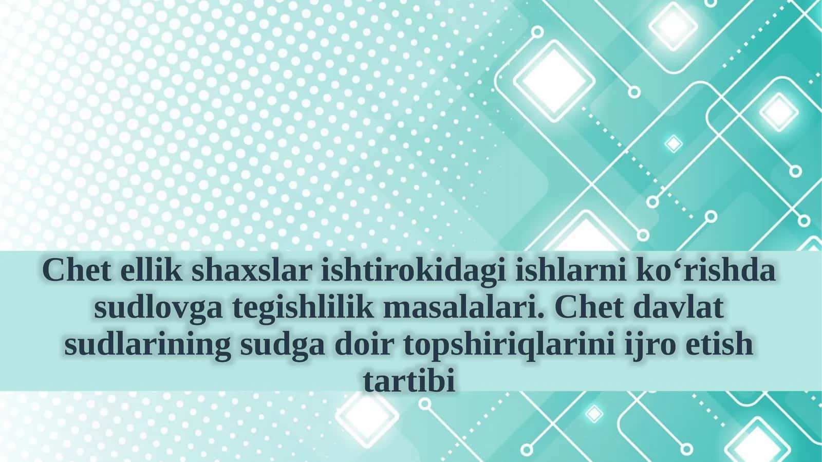 Chetellik shaxslari shtiroki dagi ishlarni ko‘rishda sudlovga tegishlik masalalari 1