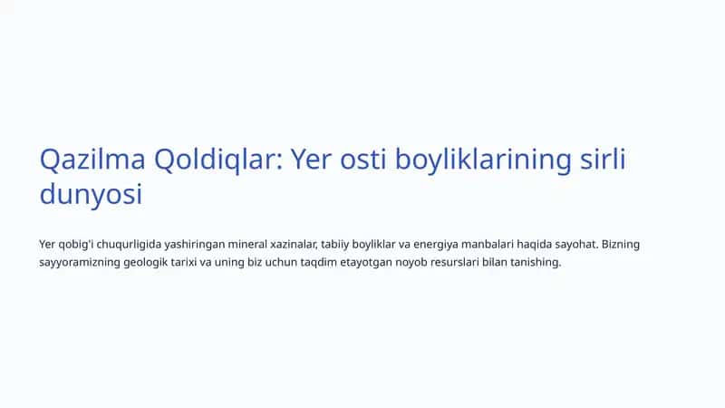 Qazilma Qoldiqlar: Yer osti boyliklarining sirli dunyosi 1