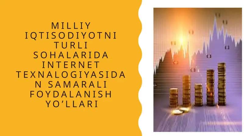 Milliy iqtisodiyotni turli sohalarida internet texnalogiyasidan samarali foydalanish yo'llari 1