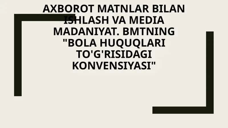 Axborot matnlar bilan ishlash va media madaniyat 1