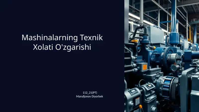 Mashinalarning Texnik Xolati O'zgarishi 1