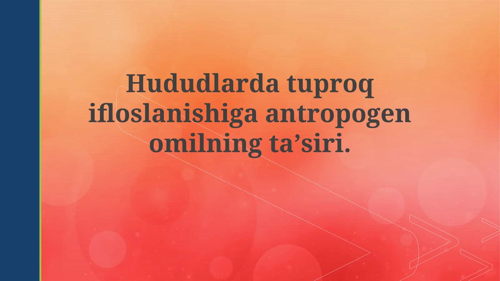 Antropogen omiliga tuproq ifloslanishi 1