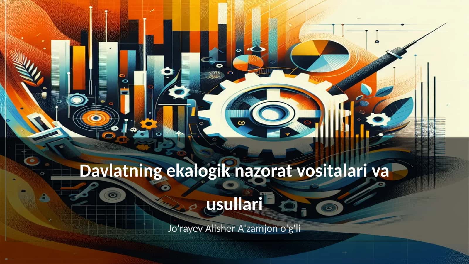 Davlatning ekalogik nazorat vositalari va usullari 1