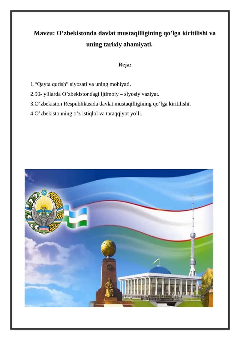 O’zbekistonda davlat mustaqilligining qo’lga kiritilishi va uning tarixiy ahamiyati. 1