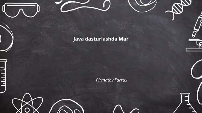 Java dasturlashda Mar Pirmatov Farrux 1