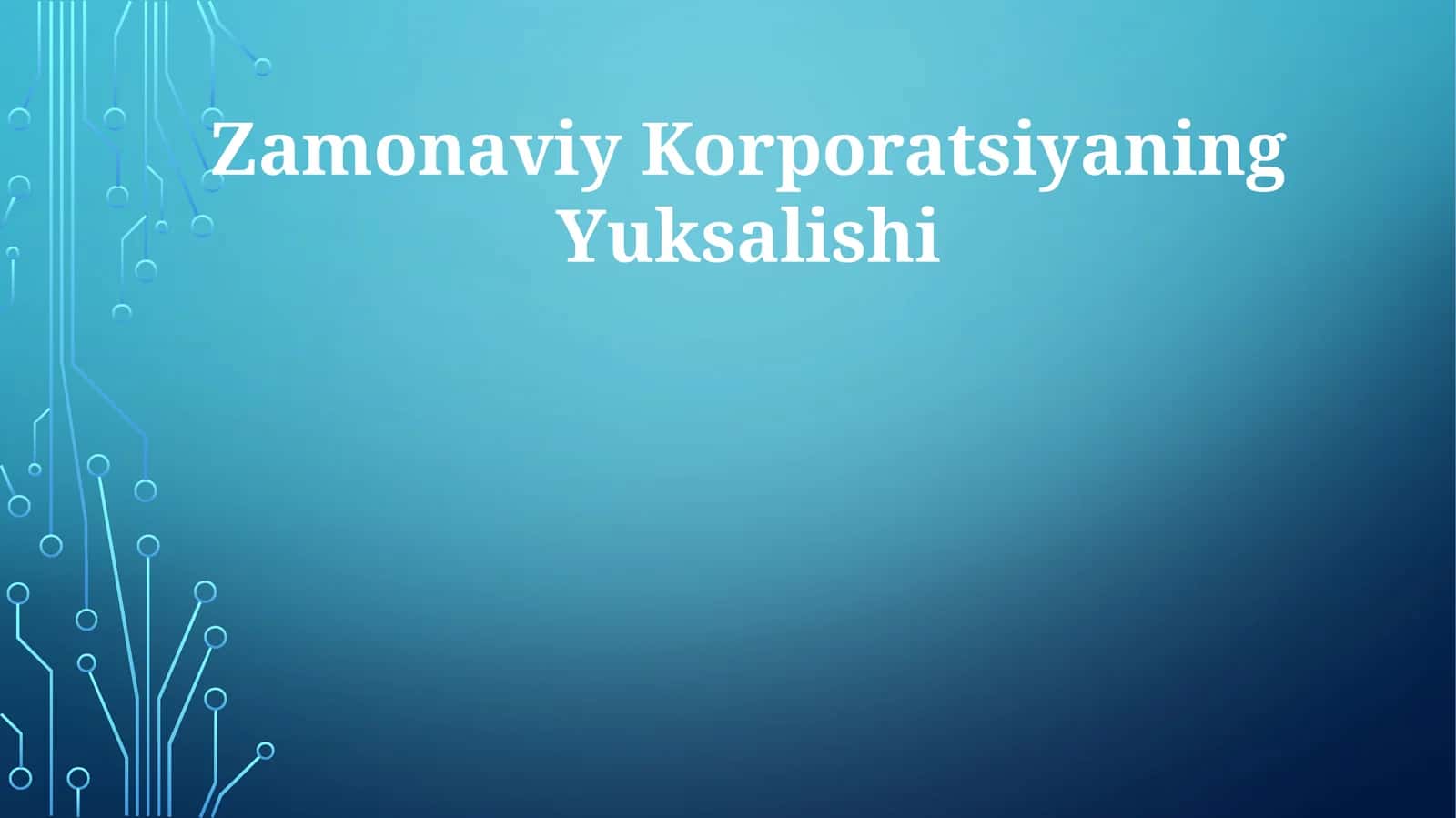 Zamonaviy Korporatsiyaning Yuksalishi 1