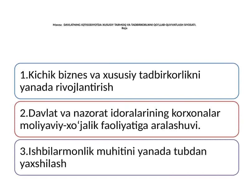 DAVLATNING IQTISODIYOTDA XUSUSIY TARMOQ VA TADBIRKORLIKNI QO‘LLAB-QUVVATLASH SIYOSATI 1