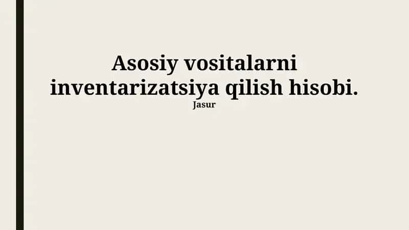 Asosiy vositalarni inventarizatsiya qilish hisobi 1
