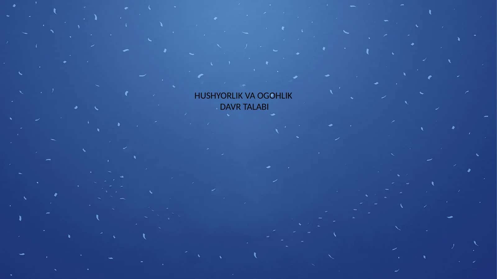 HUSHYORLIK VA OGOHLIK 1